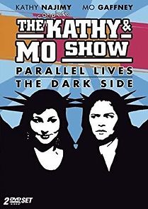 Watch The Kathy & Mo Show: Parallel Lives