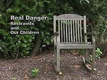 Watch Real Danger: Restraints and Our Children