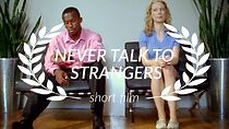 Watch Never Talk to Strangers (Short 2010)