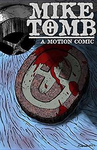 Watch Mike Tomb: A Motion Comic