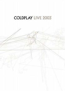 Watch Coldplay: Live 2003