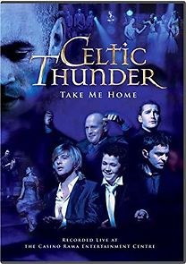 Watch Celtic Thunder: Take Me Home