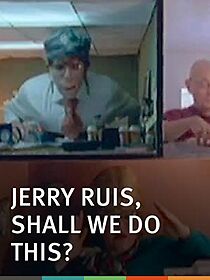 Watch Jerry Ruis, Shall We Do This? (Short 2007)