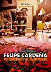 Watch I Like to Dream: The True Story of Felipe Cardena (Short 2013)