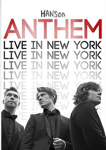 Watch Hanson: Anthem - Live in New York (TV Special 2013)