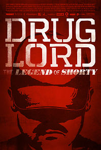Watch Drug Lord: The Legend of Shorty