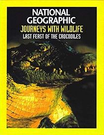 Watch National Geographic: The Last Feast of the Crocodiles