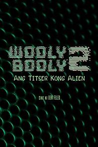 Watch Wooly Booly 2: Ang titser kong alien