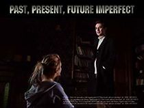 Watch (Past Present Future) Imperfect