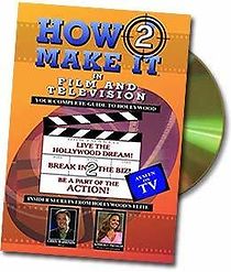 Watch How2 Make It in Film and Television