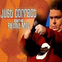 Watch Ralphie May: Just Correct