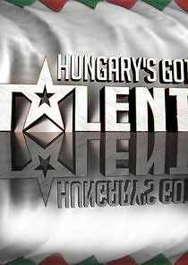 Watch Hungary's Got Talent