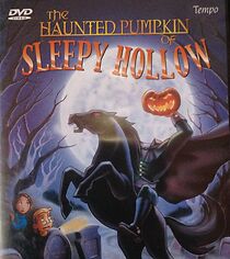 Watch The Haunted Pumpkin of Sleepy Hollow