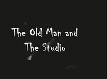 Watch The Old Man and the Studio