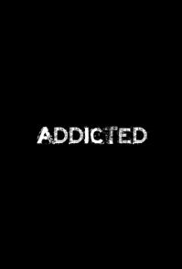 Watch Addicted (Short 2010)