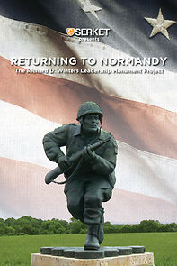 Watch Returning to Normandy: The Richard D. Winters Leadership Monument Project (Short 2013)
