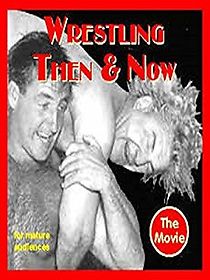 Watch Wrestling Then & Now