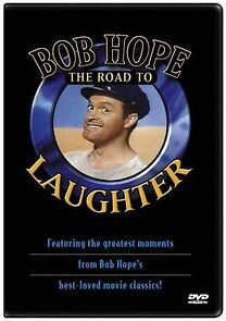 Watch Bob Hope: The Road to Laughter