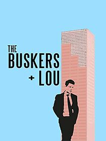 Watch The Buskers & Lou