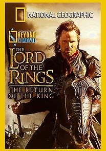 Watch National Geographic: Beyond the Movie - The Lord of the Rings: Return of the King