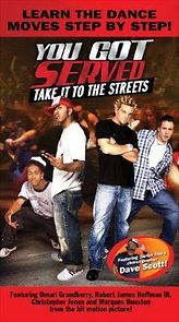 Watch You Got Served, Take It to the Streets