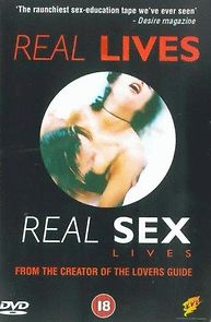 Watch Real Lives... Real Sex Lives
