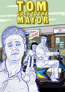 Watch Tom Goes to the Mayor