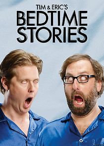 Watch Tim and Eric's Bedtime Stories