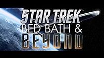 Watch Star Trek: Bed, Bath & Beyond