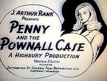 Watch Penny and the Pownall Case