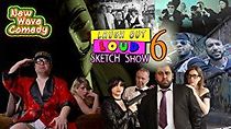 Watch Laugh Out Loud Sketch Show Episode 6
