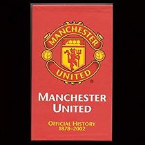 Watch Manchester United: The Official History 1878-2002