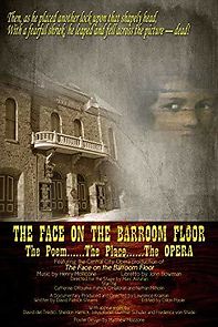 Watch The Face on the Barroom Floor: The Poem, the Place, the Opera