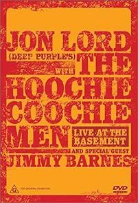 Watch Jon Lord & the Hoochie Coochie Men: Live at the Basement
