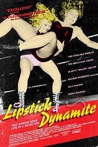 Watch Lipstick & Dynamite, Piss & Vinegar: The First Ladies of Wrestling