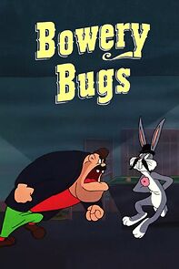 Watch Bowery Bugs (Short 1949)