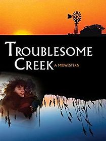 Watch Troublesome Creek: A Midwestern