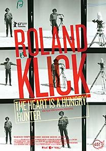 Watch Roland Klick: The Heart Is a Hungry Hunter