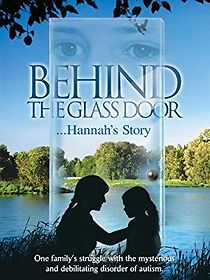 Watch Behind the Glass Door: Hannah's Story