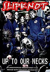 Watch Slipknot: Up to Our Necks
