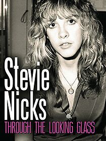 Watch Stevie Nicks: Through the Looking Glass