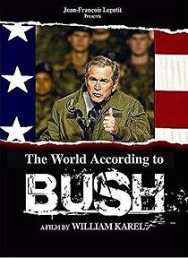 Watch The World According to Bush