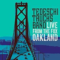 Watch Tedeschi Trucks Band: Live from the Fox Oakland