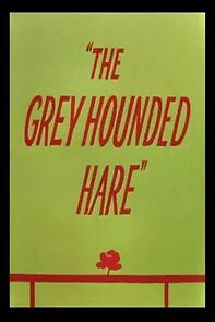 Watch The Grey Hounded Hare (Short 1949)