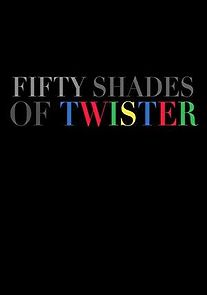 Watch 50 Shades of Twister