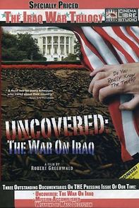 Watch Uncovered: The War on Iraq