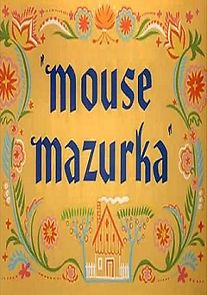 Watch Mouse Mazurka (Short 1949)