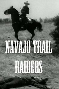 Watch Navajo Trail Raiders