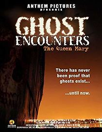 Watch Ghost Encounters: The Queen Mary
