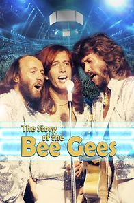 Watch The Story of the Bee Gees